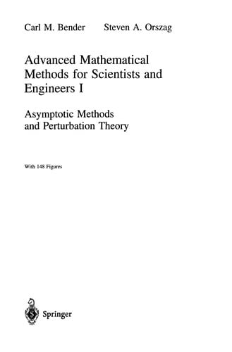 Advanced Mathematical Methods for Scientists and Engineers I