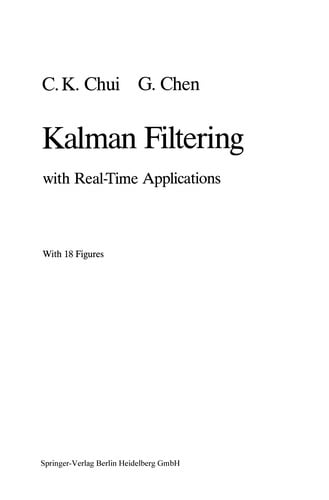 Kalman Filtering with Real-Time Applications