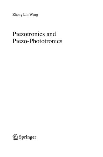 Piezotronics and Piezo-Phototronics