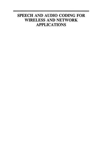 Speech and Audio Coding for Wireless and Network Applications