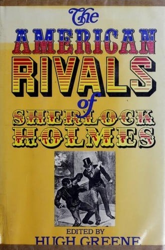 The American Rivals of Sherlock Holmes