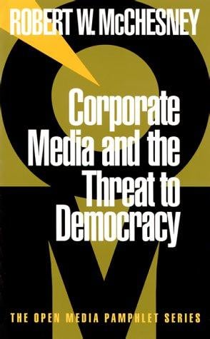 Corporate media and the threat to democracy