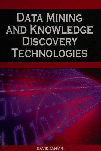Data mining and knowledge discovery technologies