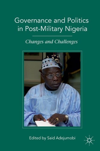 Governance and politics in post-military Nigeria