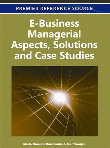 E-business managerial aspects, solutions and case studies
