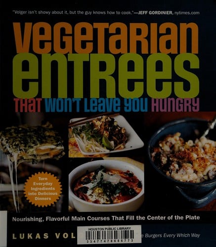 Vegetarian entrees that won't leave you hungry